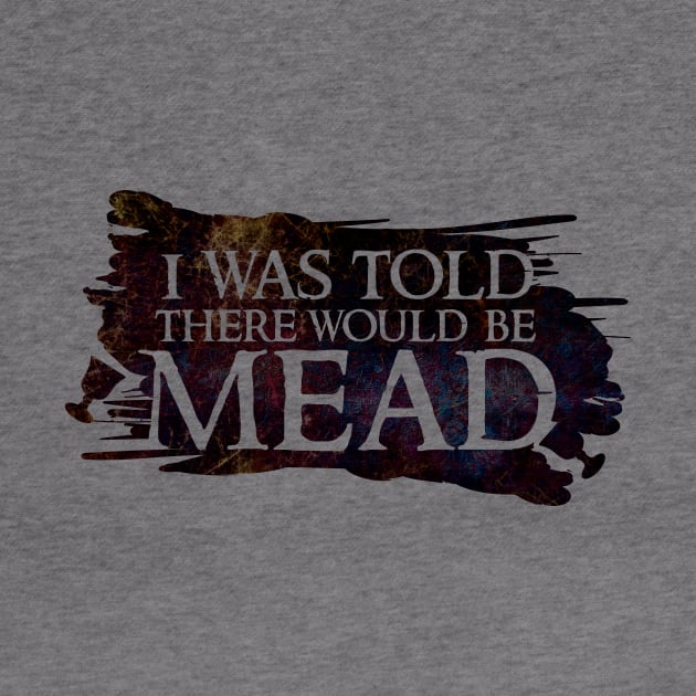 I was told there would be mead by BeCreativeHere